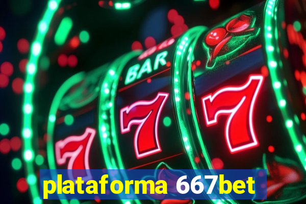 plataforma 667bet